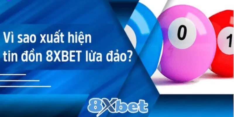 Giải Mã Những Nghi Vấn Quanh 8xbet Lừa Đảo 1 Giải Mã Những Nghi Vấn Quanh 8xbet Lừa Đảo