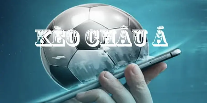 Chơi Kèo Châu Á 8xbet Và Những Điều Cần Biết 2 Tổng quan về kèo châu Á 8xbet