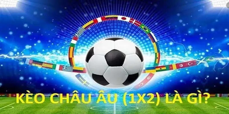 Tìm Hiểu Kèo 1x2 8xbet Chi Tiết Từng Bước 2 Cơ bản về Kèo 1x2 8xbet