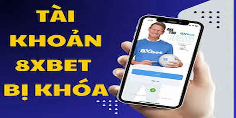 Giải Quyết Vấn Đề Khi Tài Khoản 8xbet Bị Khóa 6 Giải Quyết Vấn Đề Khi Tài Khoản 8xbet Bị Khóa