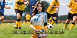 Đội hình Real Madrid 2024 2025 8xbet: Phân tích sức mạnh từ chuyên gia cá cược