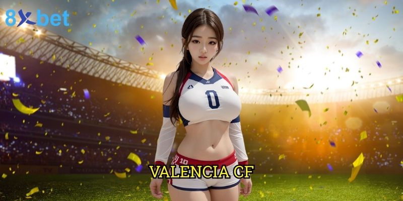 Valencia CF 8xbet: Phân tích chuyên sâu và cơ hội đặt cược hấp dẫn 2 Valencia CF 8xbet: Phân tích chuyên sâu và cơ hội đặt cược hấp dẫn