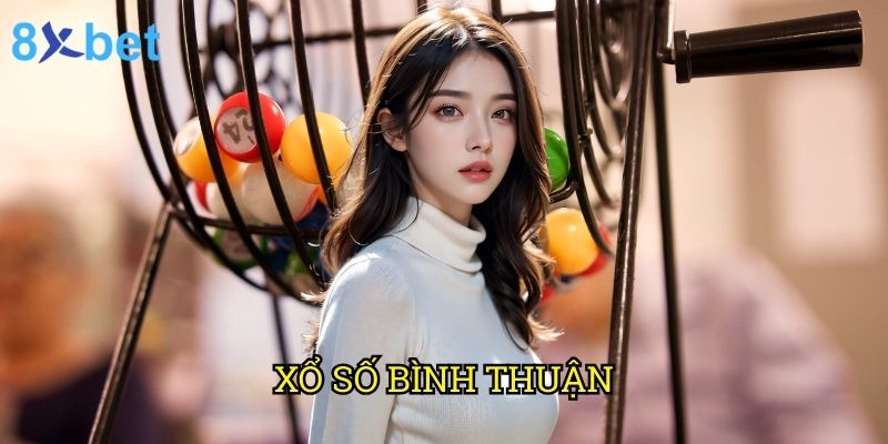Xổ số Bình Thuận 8xbet: Bí quyết dự đoán chính xác từ chuyên gia 9 Xổ số Bình Thuận 8xbet: Bí quyết dự đoán chính xác từ chuyên gia