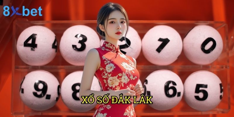 Xổ số Đắk Lắk 8xbet: Phương pháp dự đoán chuẩn xác nhất 2025 6 Xổ số Đắk Lắk 8xbet: Phương pháp dự đoán chuẩn xác nhất 2025